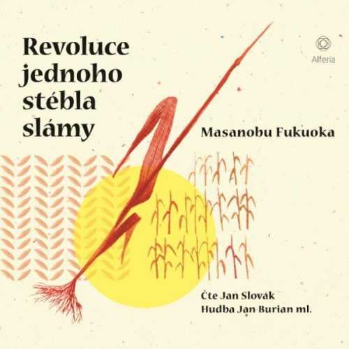 Revoluce jednoho stébla slámy - CDmp3 (Čte Jan Slovák) - Fukuoka Masanobu