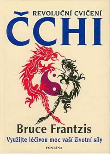 Revoluční cvičení Čchi - Frantzis Bruce