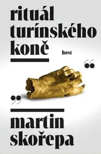 Rituál Turínského koně - Skořepa Martin