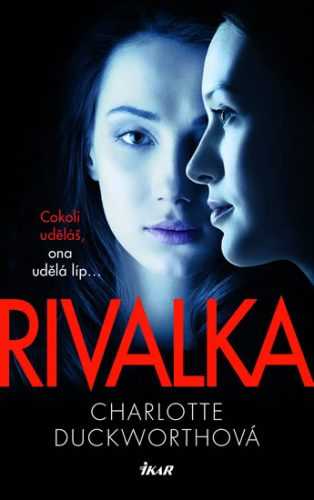 Rivalka - Duckworthová Charlotte