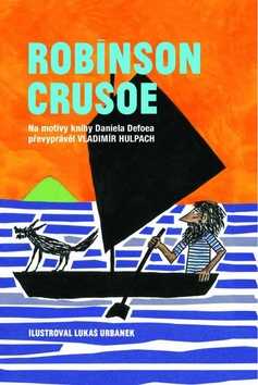 Robinson Crusoe - Hulpach Vladimír - 16x23