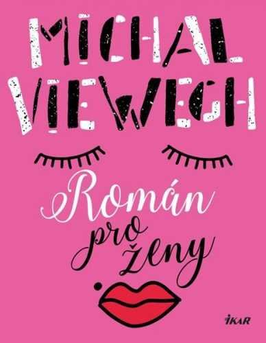 Román pro ženy - Viewegh Michal