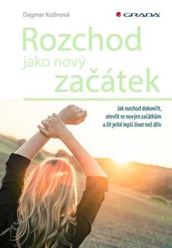 Rozchod jako nový začátek - Jak rozchod dokončit