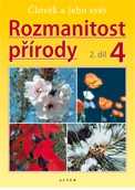 Rozmanitost přírody 4.r. 2.díl učebnice - Člověk a jeho svět - Novotný Aleš a kolektiv - A5