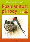 Rozmanitost přírody 4/1 - Přírodověda pro 4. ročník ZŠ - Kholová Helena