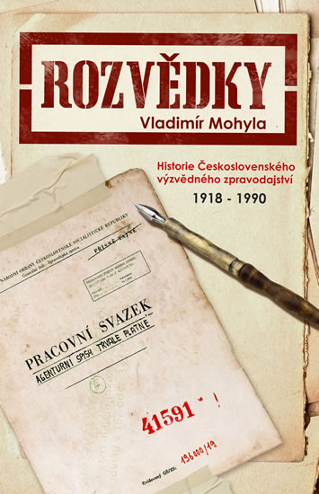 Rozvědky - Historie Československého výzvědného zpravodajství 1918-1990 - Mohyla Vladimír