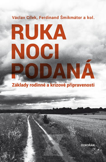 Ruka noci podaná - Základy rodinné a krizové připravenosti - Šmikmátor Ferdinand