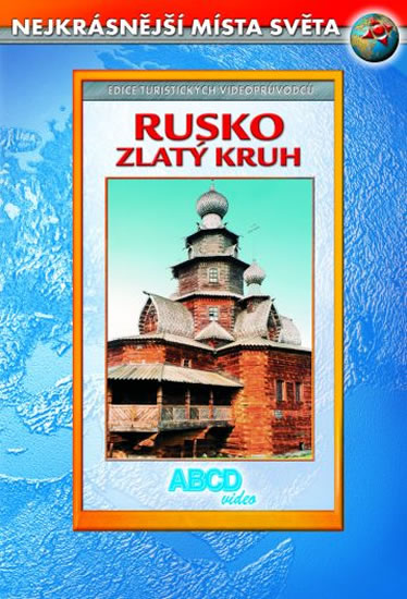 Rusko – Zlatý Kruh DVD - Nejkrásnější místa světa - neuveden