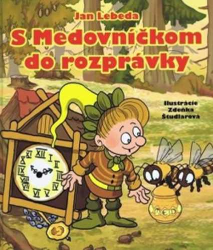 S medovníčkom do rozprávky (slovensky) - Lebeda Jan