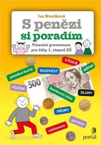 S penězi si poradím - Finanční gramotnost pro žáky 1. stupně ZŠ - Nováková Iva