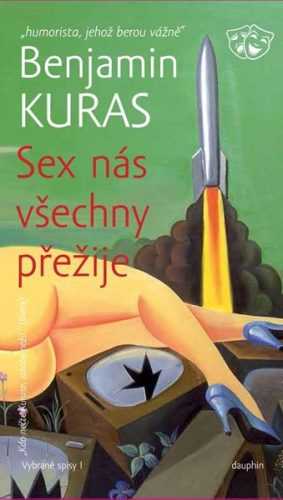SEX nás všechny přežije - Kuras Benjamin