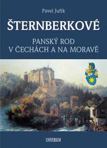 ŠTERNBERKOVÉ - Panský rod v Čechách a na Moravě - Juřík Pavel - 17