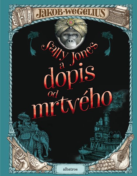 Sally Jones a dopis od mrtvého - Jakob Wegelius - 15x21 cm