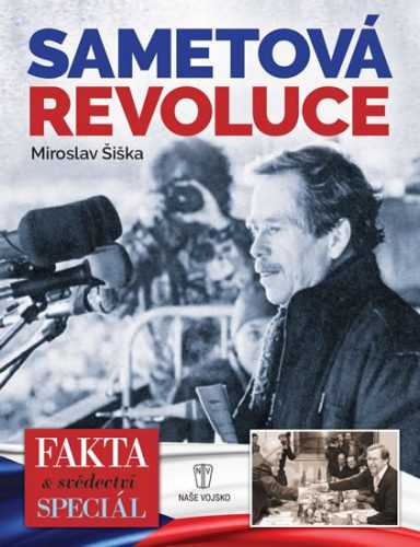 Sametová revoluce 1989 - Šiška Miroslav