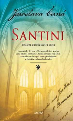 Santini - Peklem duše k světlu světa - Černá Jaroslava