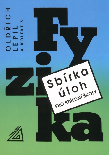 Sbírka úloh z fyziky pro střední školy + CD-ROM - Lepil Oldřich a kolektiv - A5