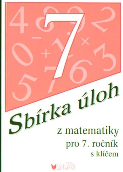 Sbírka úloh z matematiky 7. ročník ZŠ s klíčem - Emilie Ženatá