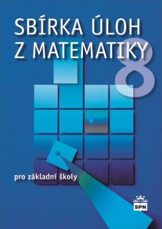 Sbírka úloh z matematiky 8 - Trejbal J. - B5