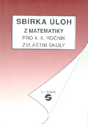 Sbírka úloh z matematiky pro 4. - 6. r. zvláštní školy