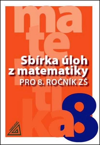 Sbírka úloh z matematiky pro 8.r. - Bušek I. a kol.