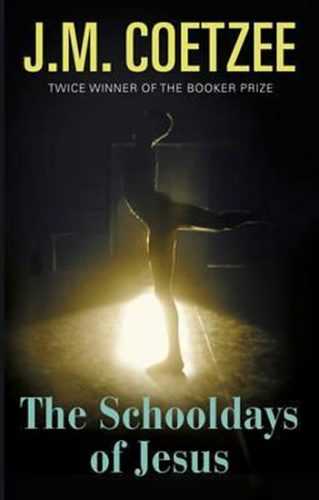 Schooldays Of Jesus - Coetzee John Maxwell