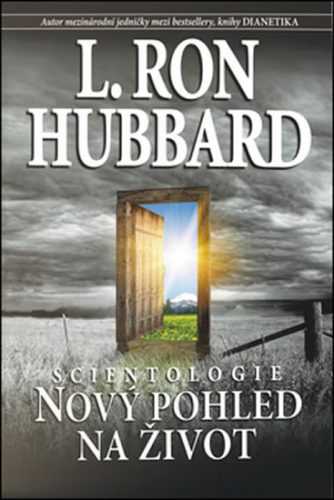 Scientologie - Nový pohled na život - Hubbard L. Ron
