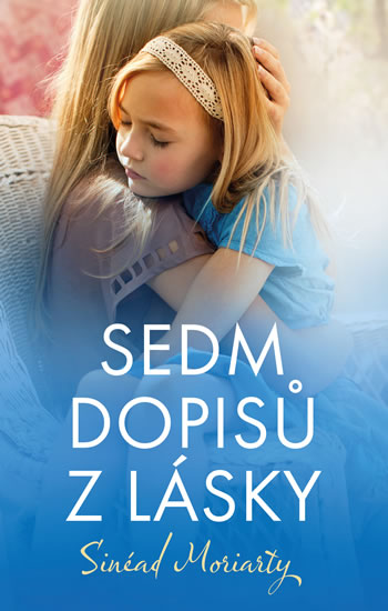 Sedm dopisů z lásky - Moriarty Sinéad