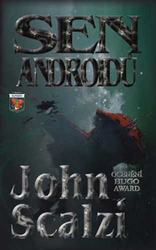 Sen androidů - Scalzi John - 10