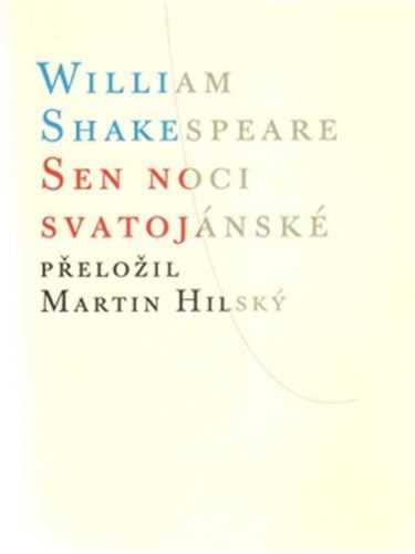 Sen noci svatojánské - William Shakespeare; Martin Hilský