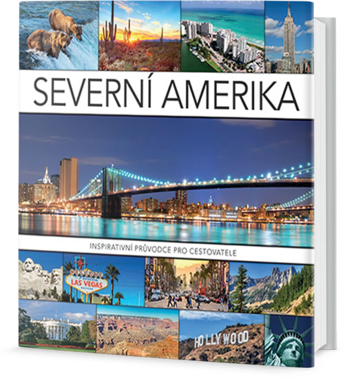 Severní Amerika - Inspirativní průvodce pro cestovatele - neuveden
