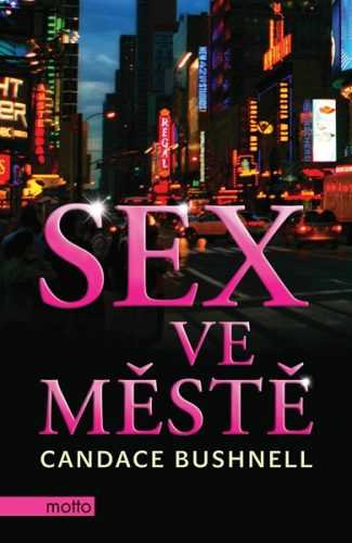 Sex ve městě - Candace Bushnell - 13x20 cm
