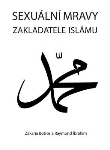 Sexuální mravy zakladatele islámu - Botros Zakaría