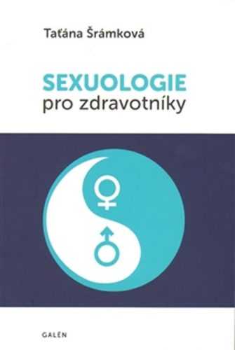 Sexuologie pro zdravotníky - Šrámková Taťána