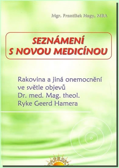 Seznámení s Novou medicínou - Nagy