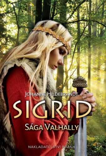 Sigrid - Sága Valhally - Johanne Hildebrandtová - 15x21 cm