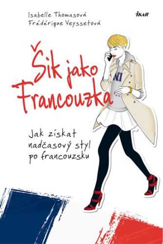 Šik jako Francouzka - Thomasová Isabelle