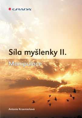 Síla myšlenky II. - Krzemieňová Antonie
