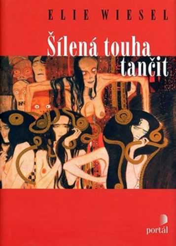 Šílená touha tančit - Wiesel Elie
