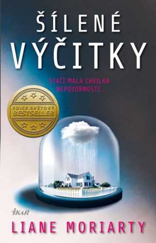 Šílené výčitky - Liane Moriarty