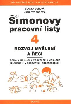 Šimonovy pracovní listy 4 - rozvoj myšlení a řeči - Borová Blanka