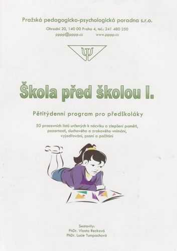 Škola před školou I. - Pětitýdenní program pro předškoláky - Rezková V.