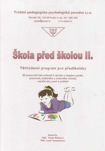 Škola před školou II. - Pětitýdenní program pro předškoláky - Rezková V.