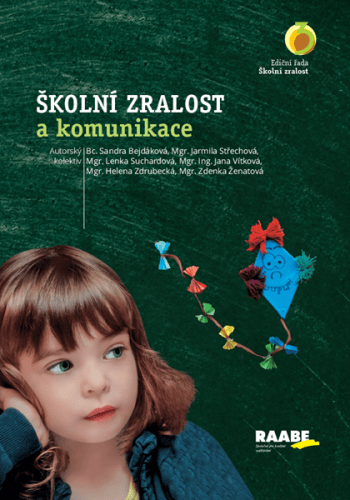 Školní zralost a komunikace - Bc. Sandra Bejdáková