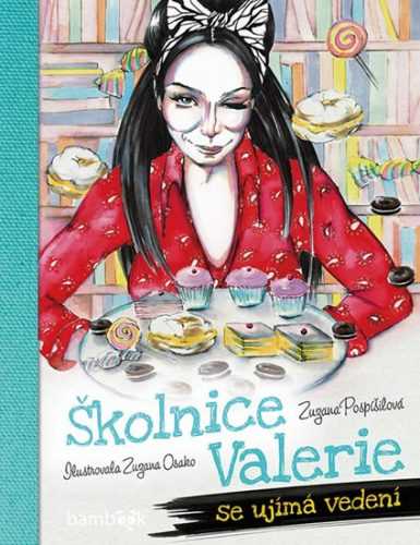 Školnice Valerie se ujímá vedení - Pospíšilová Zuzana