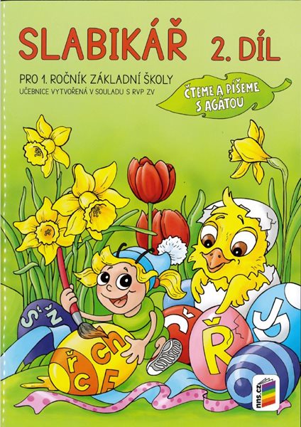 Slabikář pro 1. ročník ZŠ 2. díl - Čteme a píšeme s Agátou - Mgr. A. B. Doležalová