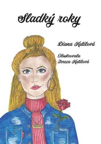 Sladký roky - Kutilová Diana