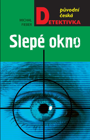 Slepé okno - Fieber Michal