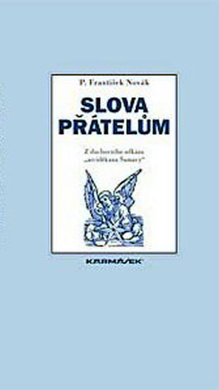 Slova přátelům - 2. vydání - Novák František - 11
