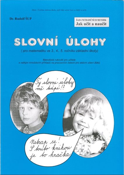 Slovní úlohy /Jak učit a naučit/ - Šup R. - A4