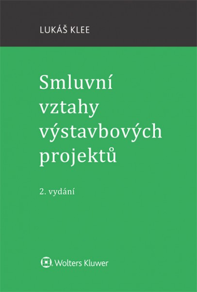 Smluvní vztahy výstavbových projektů - Lukáš Klee